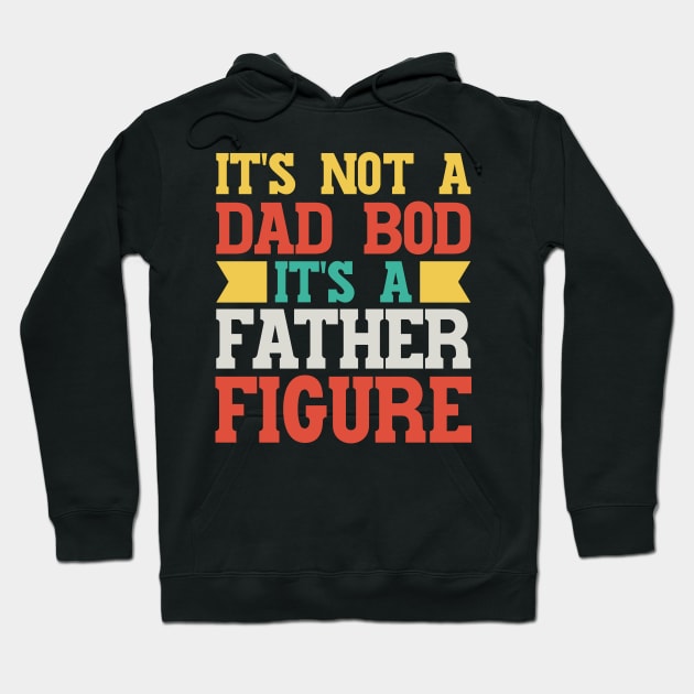 It's Not A Dad Bod It's A Father Figure v3 Hoodie by Emma